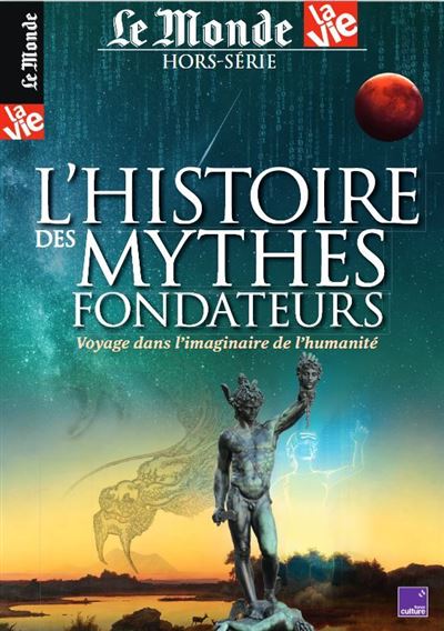 L Histoire Des Mythes Fondateurs Mars Hors S Rie Broch