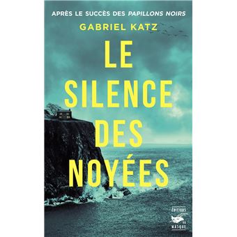 Le Silence des noyées broché Gabriel Katz Achat Livre ou ebook fnac