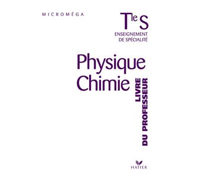 Micromega Physique Chimie Tle Specialite Livre Du Professeur Ed