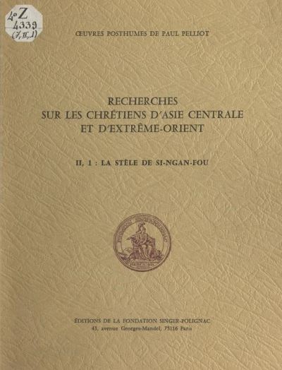 La St Le De Si Ngan Fou Recherches Sur Les Chr Tiens D Asie Centrale Et