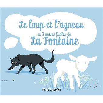 Le loup et l agneau et 3 autres fables broché Jean de La Fontaine