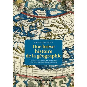 Une brève histoire de la géographie Les représentations du Monde d