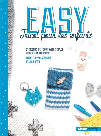 Easy Tricot Pour Les Enfants Petits Et Grands Cartonn Laure