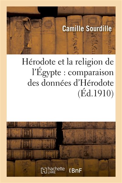 H Rodote Et La Religion De L Gypte Comparaison Des Donn Es D