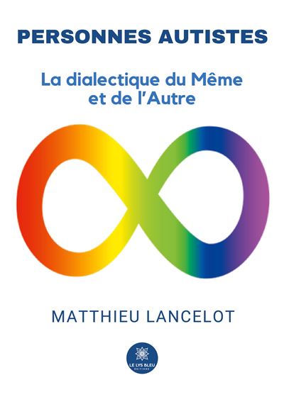 Personnes autistes La dialectique du Même et de l Autre broché