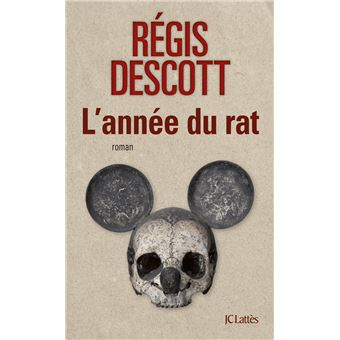 L année du rat broché Régis Descott Achat Livre ou ebook fnac