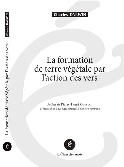 La formation de terre végétale par l action des vers broché Charles