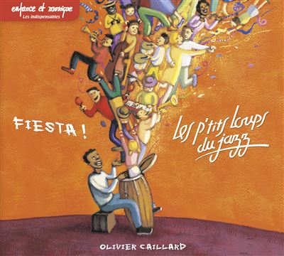 Fiesta Les P Tits Loups Du Jazz Olivier Caillard Cd Album Achat