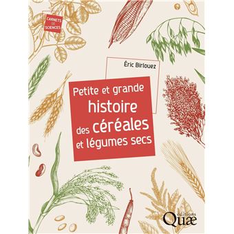 Petite et grande histoire des céréales et légumes secs broché Eric