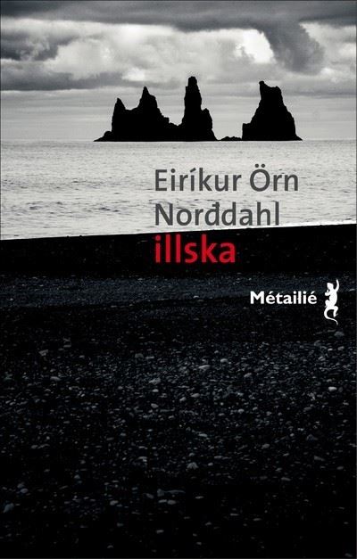 Eiríkur Orn NORDDAHL - Illska