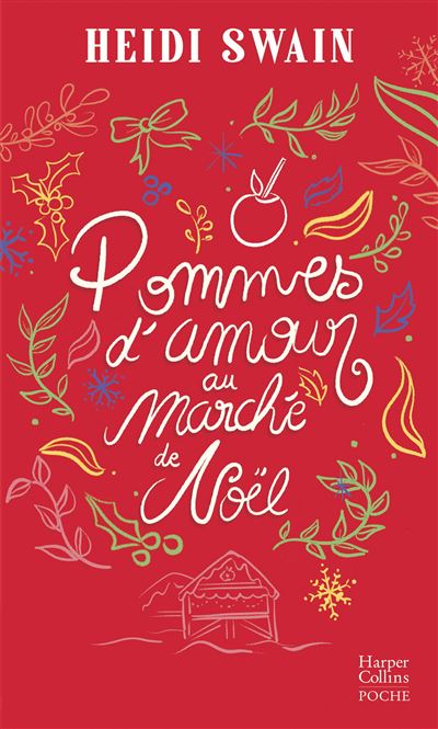 Pommes d amour au marché de Noël Poche Heidi Swain Achat Livre fnac