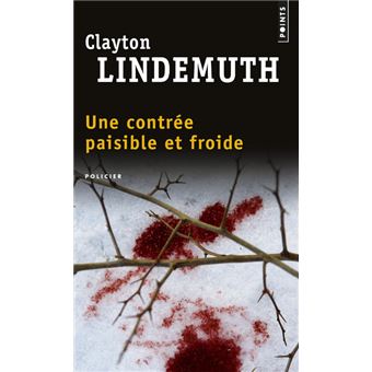 Une contrée paisible et froide de Clayton Lindemuth