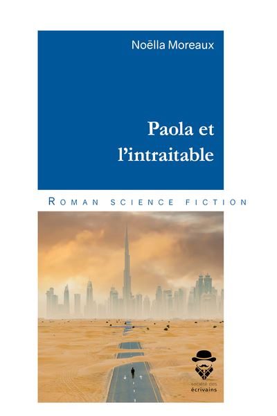 Paola et l intraitable broché Noëlla Moreaux Achat Livre ou ebook