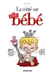 La vérité sur le bébé
