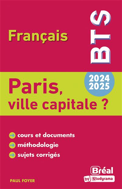 Paris ville capitale Thème de BTS français 2024 2025 broché Paul