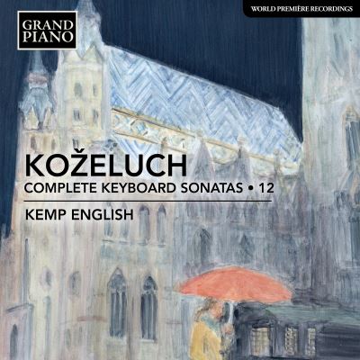 Intégrale des sonates pour piano Volume 12 Leopold Kozeluch Kemp