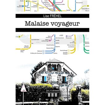 Malaise voyageur broché Lise Frehel Achat Livre fnac