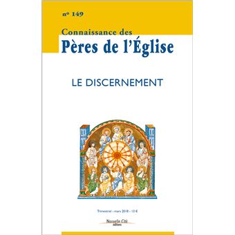 Connaissance des Pères de l Église n149 Le Discernement Tome 149