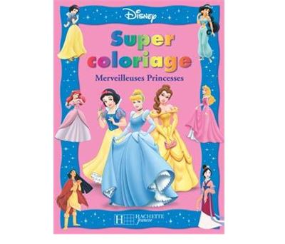 Merveilleuses Princesses Super Coloriages Broch Walt Disney