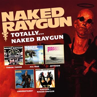 Totally Naked Raygun Coffret Naked Raygun CD Album Achat