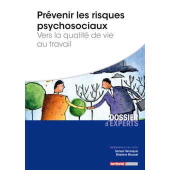 Pr Venir Les Risques Psychosociaux Vers La Qualit De Vie Au Travail