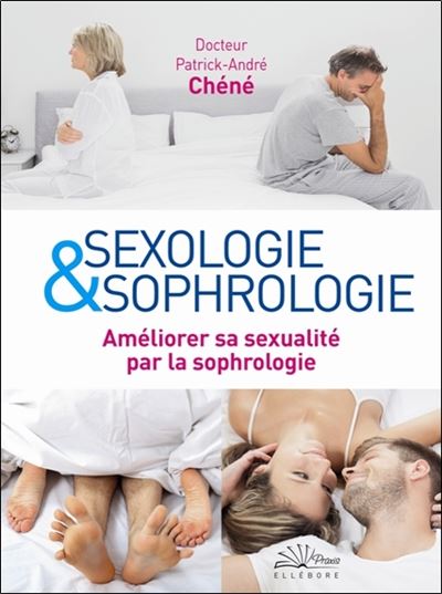 Sexologie Sophrologie Am Liorer Sa Sexualit Par La Sophrologie