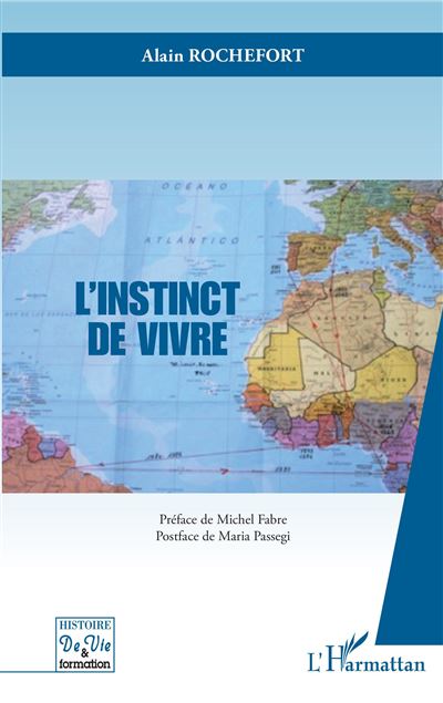 L instinct de vivre broché Alain Rochefort Achat Livre fnac