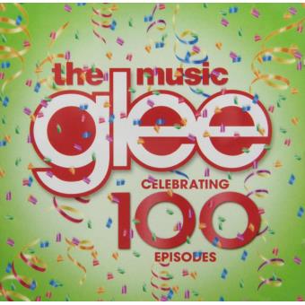 The music Glee : Celebrating 100 episodes Glee Cast CD album