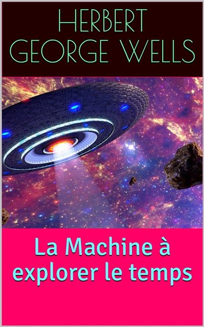 La Machine à explorer le temps ebook ePub Herbert George Wells