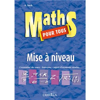 Maths pour tous Mise à niveau Manuel élève Mise à niveau broché