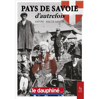 Pays de savoie d autrefois broché Collectif Achat Livre fnac