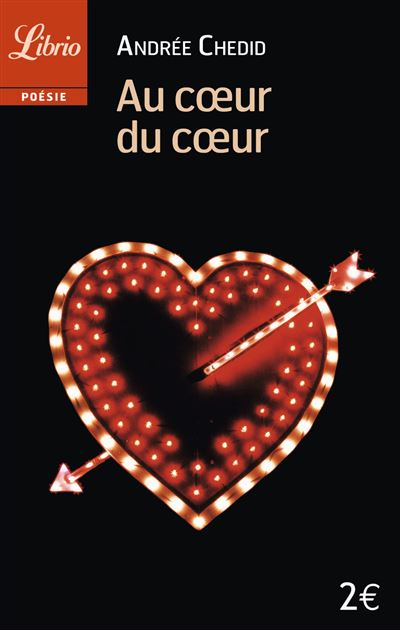 Au Coeur Du Coeur Poemes Choisis Et Prefaces Par Matthieu Chedid Et