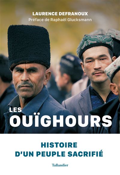 Les Ouïghours Histoire d un peuple sacrifié broché Laurence