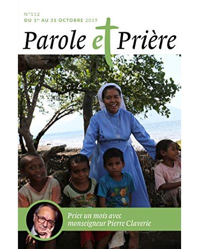 Parole et Prière n 112 octobre 2019 Avec monseigneur Pierre Claverie