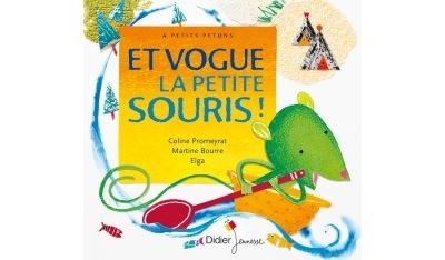 Et vogue la petite souris broché Coline Promeyrat Martine Bourre