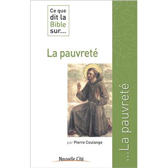 Ce que dit la Bible sur la pauvreté Tome 0 broché Pierre Coulange