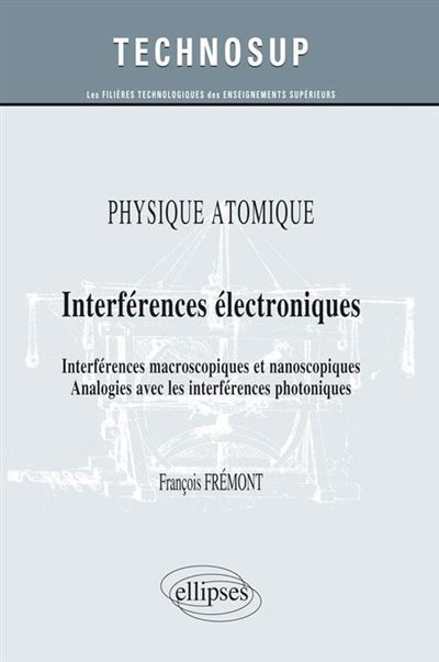 Physique Atomique Interf Rences Lectroniques Interf Rences