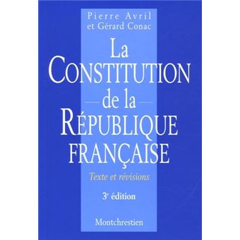 La constitution de la république française 3ème édition Texte et