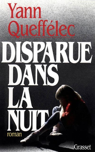 Disparue dans la nuit broché Yann Queffélec Achat Livre fnac