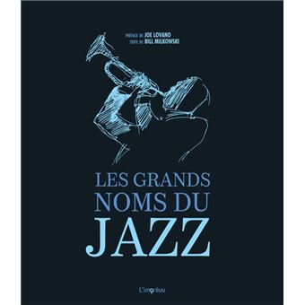 Les Grands Noms Du Jazz Reli Bill Milkowski Joe Lovano Achat