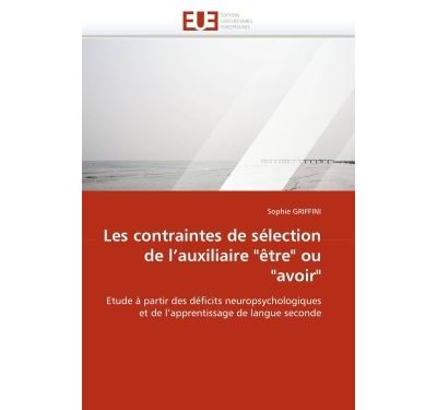 Les Contraintes De S Lection De L Auxiliaire Tre Ou Avoir