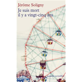 Je suis mort il y a vingt cinq ans Poche Jérôme Soligny Valérie