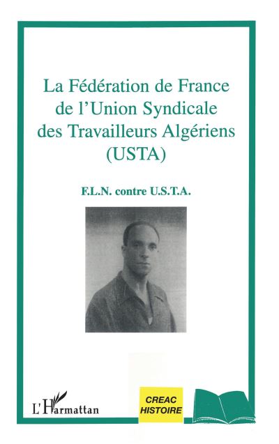 La F D Ration De France De L Union Syndicale Des Travailleurs Alg Riens