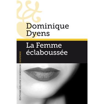 La Femme Clabouss E Broch Dominique Dyens Achat Livre Fnac