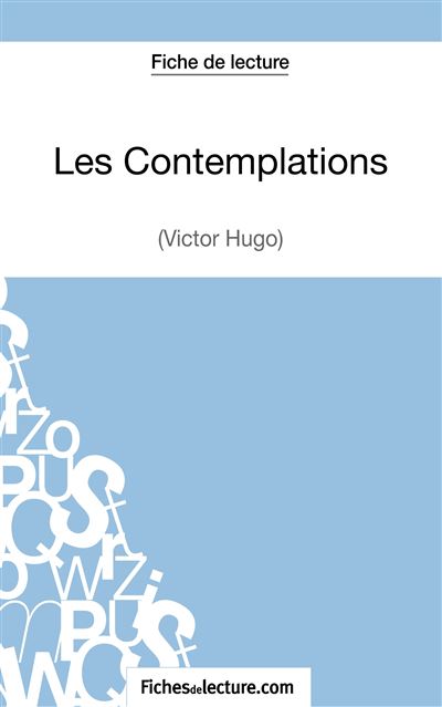 Les Contemplations De Victor Hugo Fiche De Lecture Analyse Compl Te