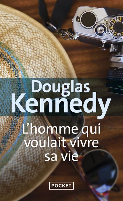 L Homme Qui Voulait Vivre Sa Vie Poche Douglas Kennedy Bernard