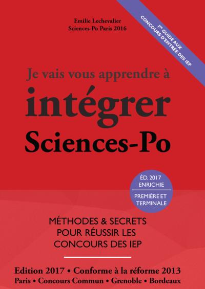 Je vais vous apprendre à intégrer Sciences Po Edition 2017 broché