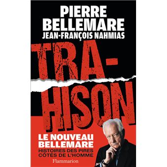 Pierre BELLEMARE - Trahison