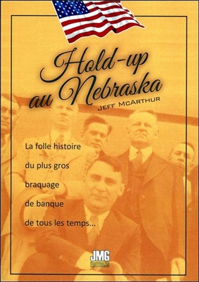 Hold Up Au Nebraska La Folle Histoire Du Plus Gros Baraquage De