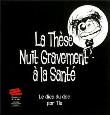 La thèse nuit gravement à la santé, le dico du doc